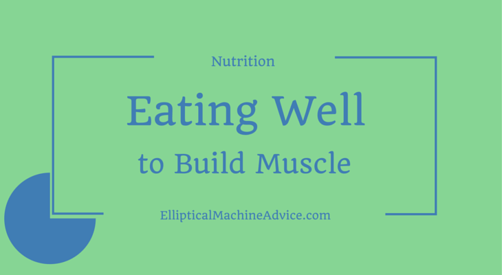 eat well to build muscle